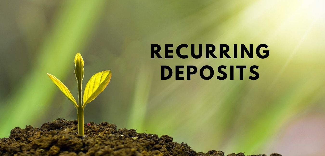 Recurring Deposit Benefits, Disadvantages and Advantages
